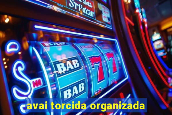 avai torcida organizada