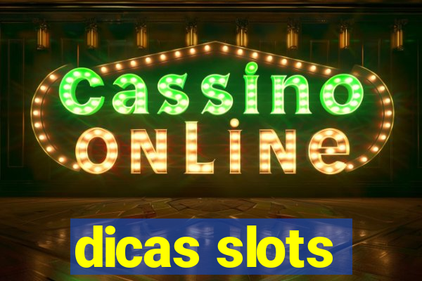 dicas slots