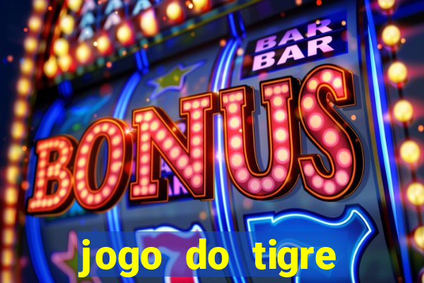 jogo do tigre realmente da dinheiro