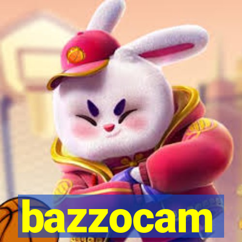 bazzocam