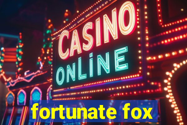 fortunate fox