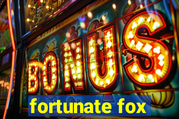 fortunate fox