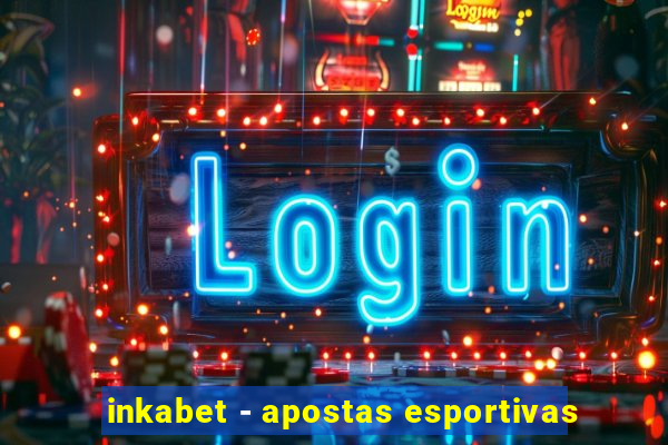 inkabet - apostas esportivas