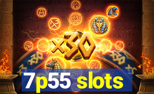 7p55 slots