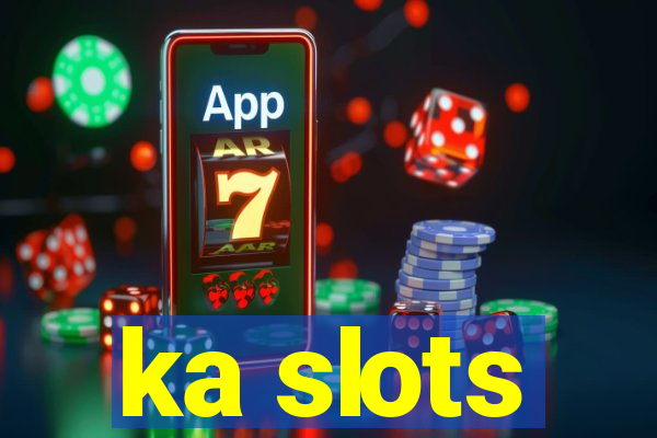 ka slots