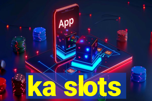 ka slots