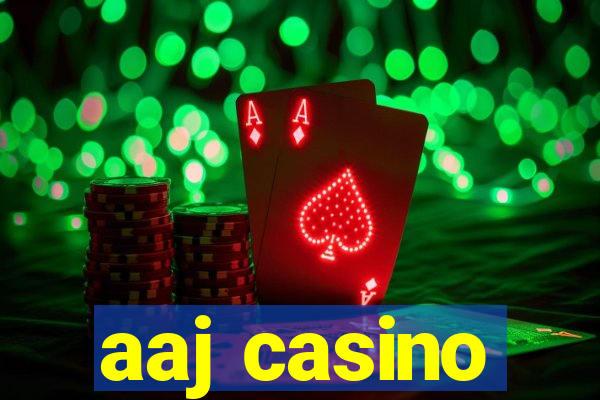 aaj casino