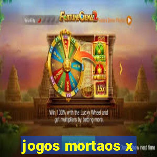 jogos mortaos x