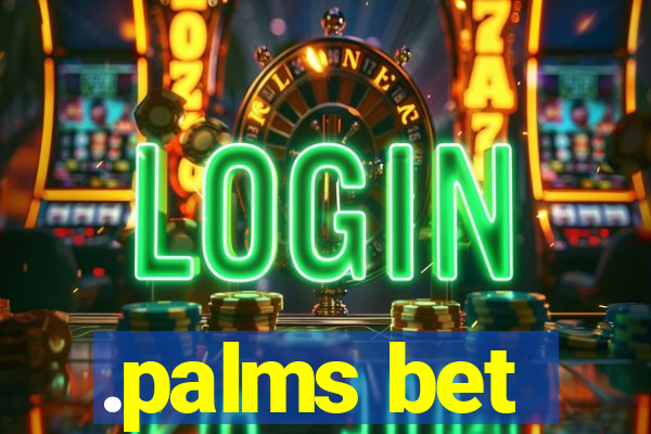 .palms bet