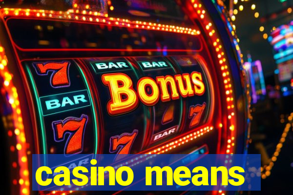 casino means