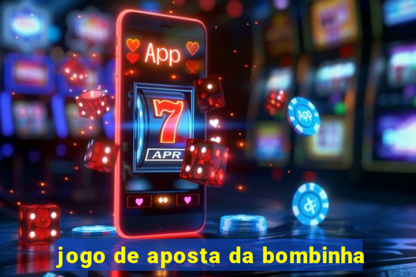 jogo de aposta da bombinha