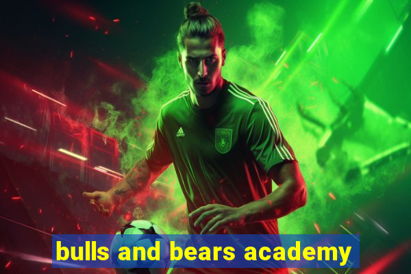 bulls and bears academy