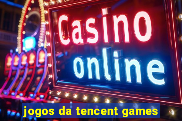 jogos da tencent games