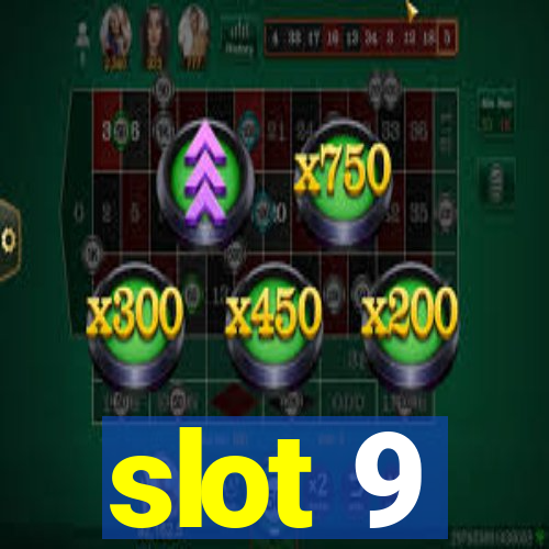 slot 9