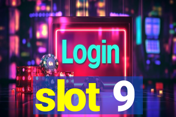 slot 9