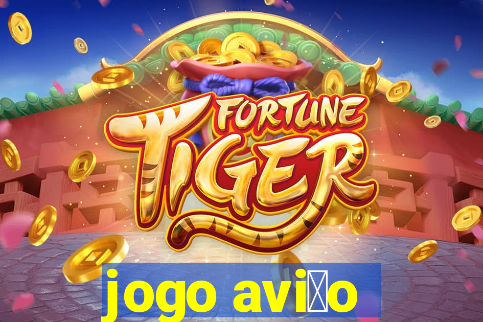 jogo avi茫o