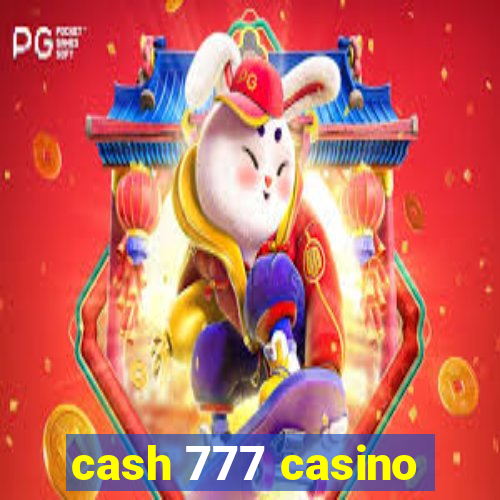 cash 777 casino