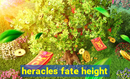 heracles fate height