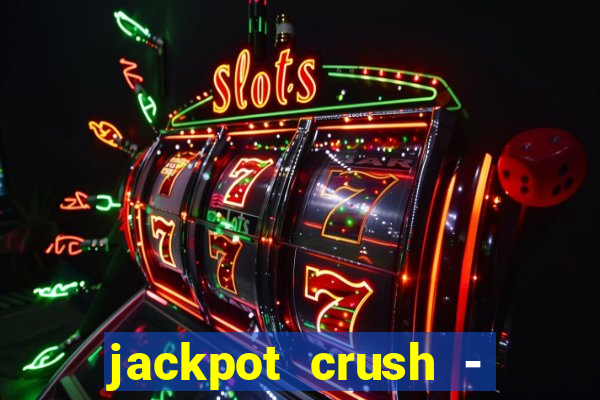 jackpot crush - slots games