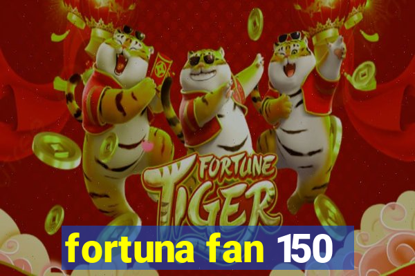 fortuna fan 150