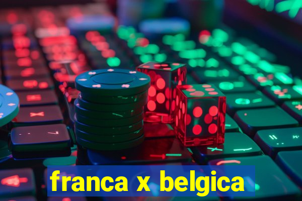 franca x belgica