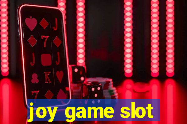 joy game slot