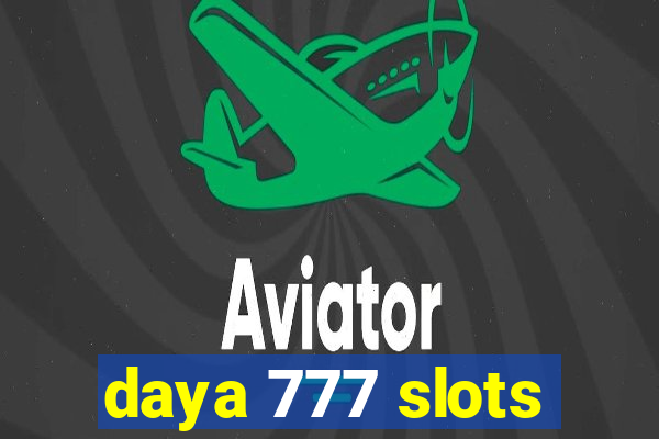 daya 777 slots