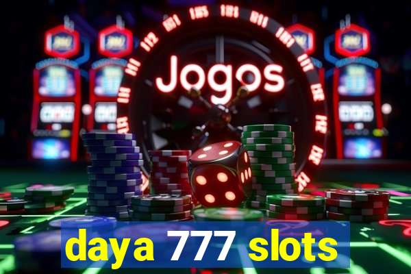 daya 777 slots