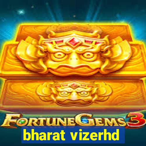 bharat vizerhd