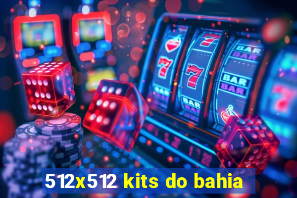 512x512 kits do bahia