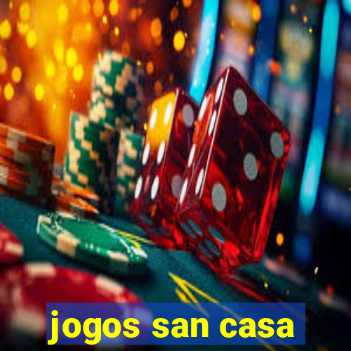 jogos san casa