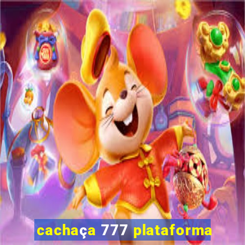 cachaça 777 plataforma