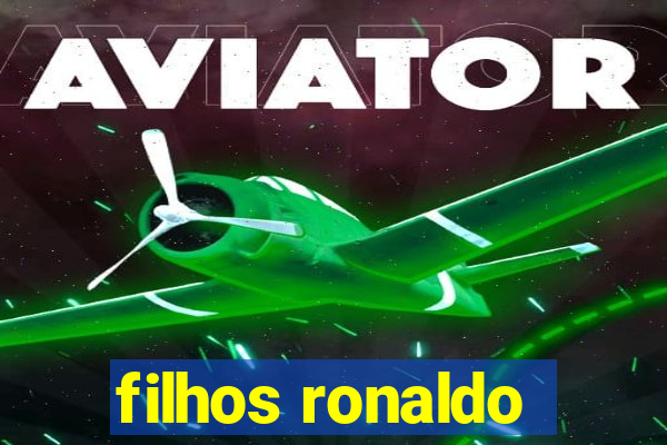 filhos ronaldo