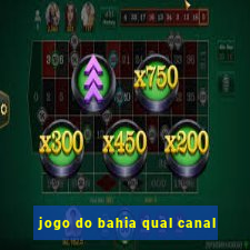 jogo do bahia qual canal