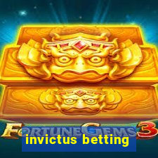 invictus betting