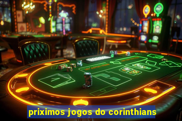 priximos jogos do corinthians