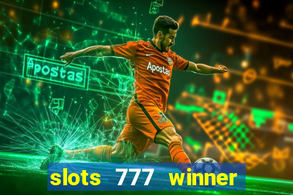 slots 777 winner como sacar