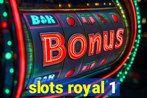 slots royal 1