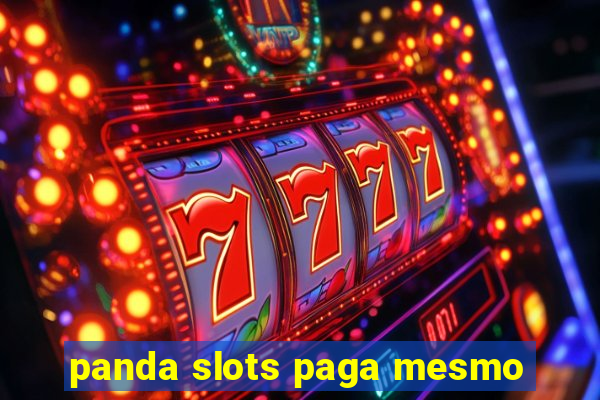 panda slots paga mesmo