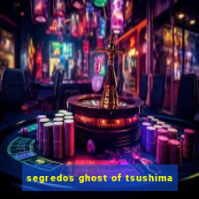 segredos ghost of tsushima