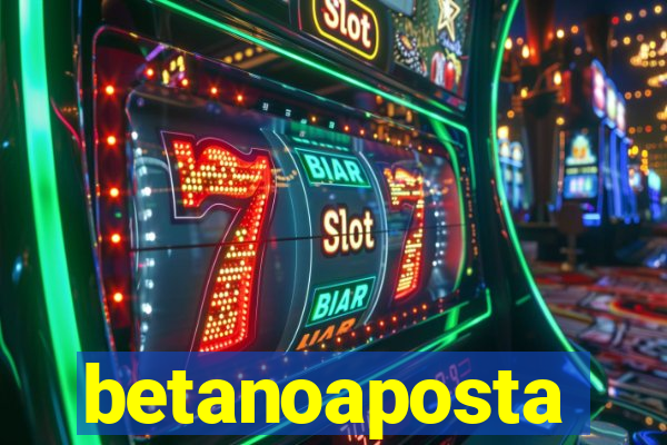 betanoaposta