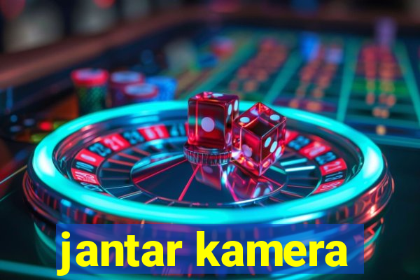 jantar kamera