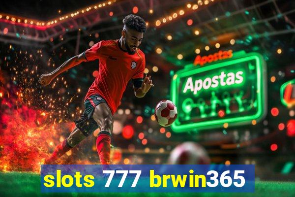 slots 777 brwin365