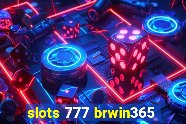 slots 777 brwin365