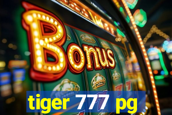 tiger 777 pg