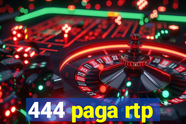 444 paga rtp