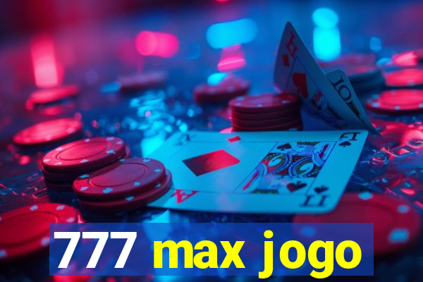 777 max jogo