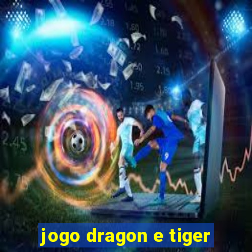 jogo dragon e tiger