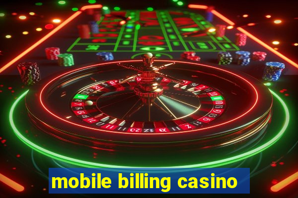 mobile billing casino