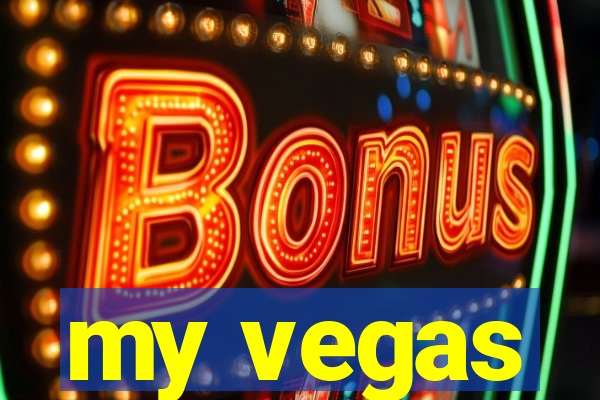 my vegas